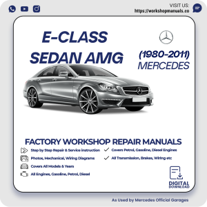 Mercedes E-Class Sedan AMG Workshop Repair Manual 1980-2011 PDF Download