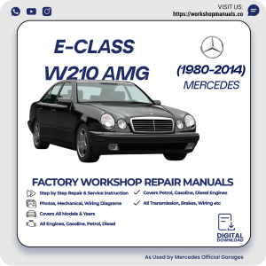 Mercedes E-Class W210 AMG Workshop Repair Manual 1980-2014 PDF Download