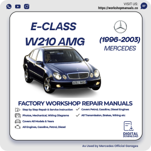 Mercedes E-Class W210 AMG Workshop Repair Manual 1996-2003 PDF Download