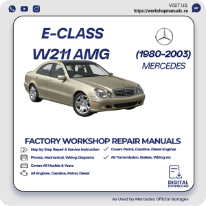 Mercedes E-Class W211 AMG Workshop Repair Manual 1980-2003 PDF Download