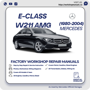 Mercedes E-Class W211 AMG Workshop Repair Manual 1980-2004 PDF Download