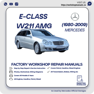 Mercedes E-Class W211 AMG Workshop Repair Manual 1980-2009 PDF Download