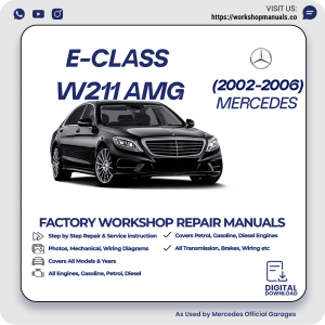 Mercedes E-Class W211 AMG Workshop Repair Manual 2002-2006 PDF Download