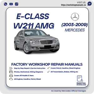 Mercedes E-Class W211 AMG Workshop Repair Manual 2003-2009 PDF Download