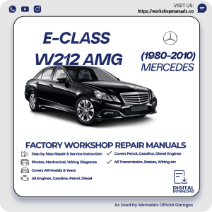 Mercedes E-Class W212 AMG Workshop Repair Manual 1980-2010 PDF Download