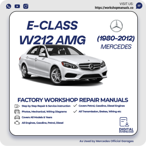 Mercedes E-Class W212 AMG Workshop Repair Manual 1980-2012 PDF Download
