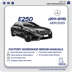 Mercedes E250 Workshop Repair Manual 2011-2019 PDF Download