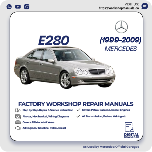 Mercedes E280 Workshop Repair Manual 1999-2009 PDF Download