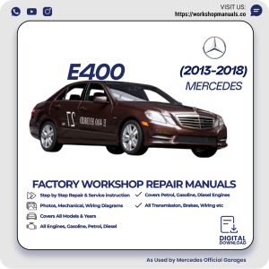 Mercedes E400 Workshop Repair Manual 2013-2018 PDF Download