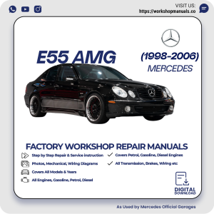 Mercedes E55 AMG Workshop Repair Manual 1998-2006 PDF Download