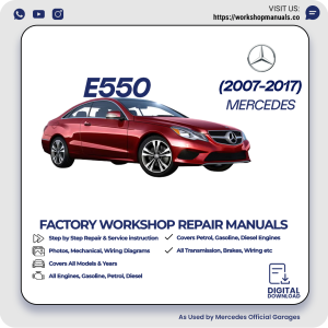 Mercedes E550 Workshop Repair Manual 2007-2017 PDF Download
