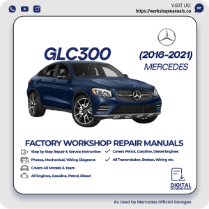 Mercedes GLC300 Workshop Repair Manual 2016-2021 PDF Download