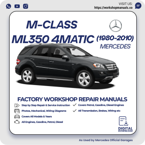Mercedes M-Class ML350 4MATIC Workshop Repair Manual 1980-2010 PDF Download