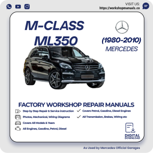 Mercedes M-Class ML350 Workshop Repair Manual 1980-2010 PDF Download