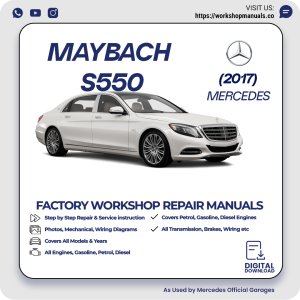 Mercedes Maybach S550 Workshop Repair Manual 2017 PDF Download