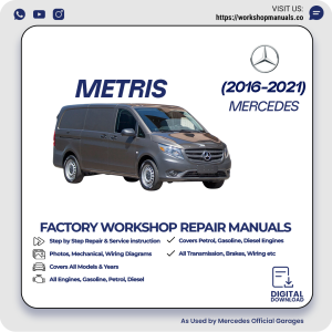 Mercedes Metris Workshop Repair Manual 2016-2021 PDF Download