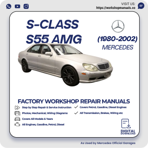 Mercedes S-Class S55 AMG Workshop Repair Manual 1980-2002 PDF Download