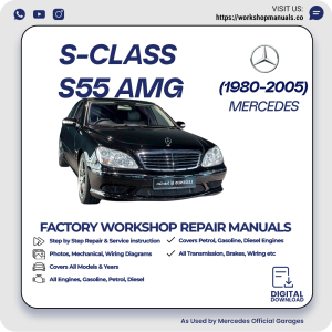 Mercedes S-Class S55 AMG Workshop Repair Manual 1980-2005 PDF Download
