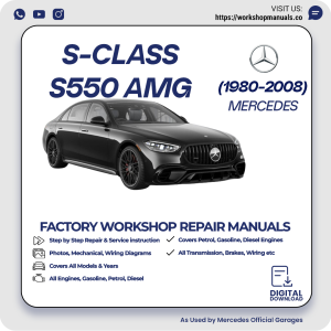 Mercedes S-Class S550 AMG Workshop Repair Manual 1980-2008 PDF Download