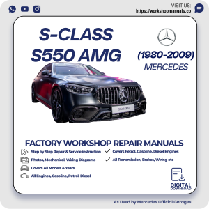 Mercedes S-Class S550 AMG Workshop Repair Manual 1980-2009 PDF Download