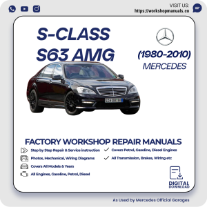 Mercedes S-Class S63 AMG Workshop Repair Manual 1980-2010 PDF Download