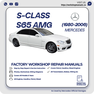 Mercedes S-Class S65 AMG Workshop Repair Manual 1980-2006 PDF Download