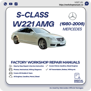 Mercedes S-Class W221 AMG Workshop Repair Manual 1980-2006 PDF Download