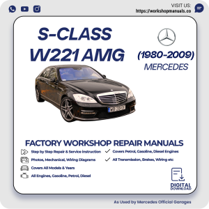 Mercedes S-Class W221 AMG Workshop Repair Manual 1980-2009 PDF Download