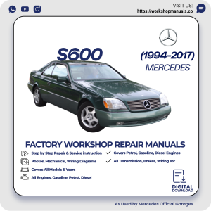 Mercedes S600 Workshop Repair Manual 1994-2017 PDF Download