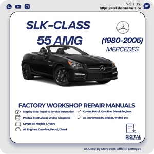 Mercedes SLK-Class 55 AMG Workshop Repair Manual 1980-2005 PDF Download