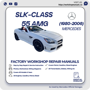Mercedes SLK-Class 55 AMG Workshop Repair Manual 1980-2006 PDF Download
