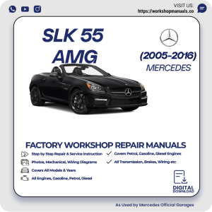 Mercedes SLK55 AMG Workshop Repair Manual 2005-2016 PDF Download