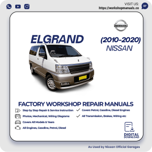 Nissan Elgrand Workshop Manual 2010-2020 PDF Download