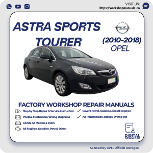 Opel Astra Sports Tourer Workshop Repair Manual 2010-2018 PDF Download