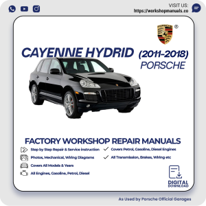 Porsche Cayenne Hybrid Workshop Manual 2011-2018 PDF Download
