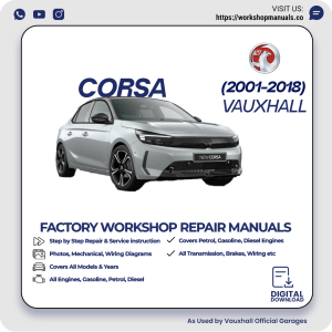 Vauxhall Corsa Workshop Repair Manual 2001-2018 PDF Download