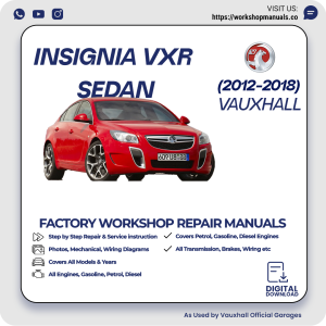Vauxhall Insignia VXR Sedan Workshop Repair Manual 2012-2018 PDF Download