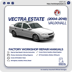 Vauxhall Vectra Estate Workshop Repair Manual 2004-2018 PDF Download