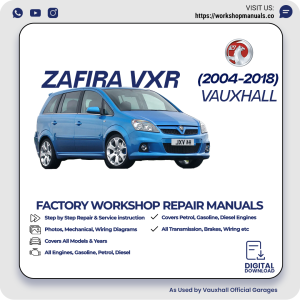 Vauxhall Zafira VXR Workshop Repair Manual 2004-2018 PDF Download